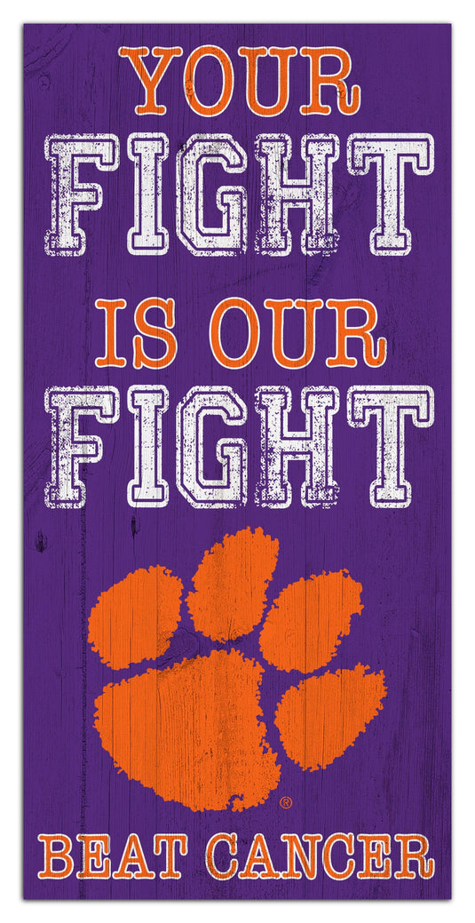 Fan Creations Home Decor Clemson Your Fight Is Our Fight 6x12