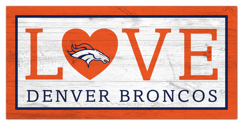 Fan Creations 6x12 Sign Denver Broncos Love 6x12 Sign