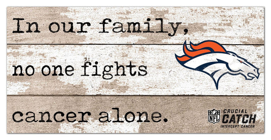 Fan Creations Home Decor Denver Broncos No One Fights Alone 6x12