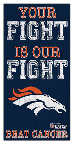 Fan Creations Home Decor Denver Broncos Your Fight Is Our Fight 6x12