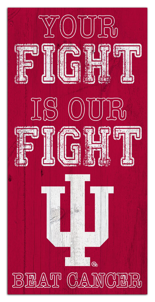 Fan Creations Home Decor Indiana Your Fight Is Our Fight 6x12