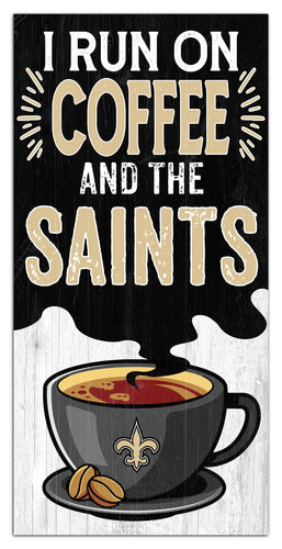Fan Creations Home Decor New Orleans Saints I Run On Coffee 6x12