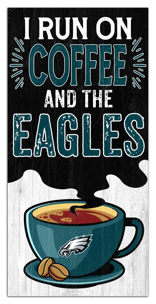 Fan Creations Home Decor Philadelphia Eagles I Run On Coffee 6x12