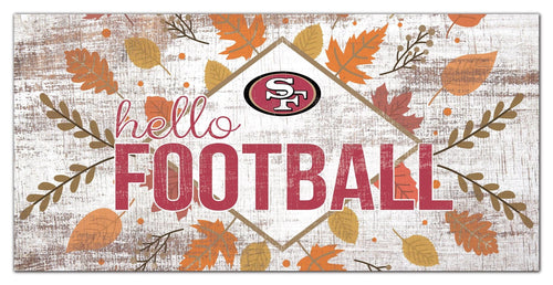 Fan Creations Holiday Home Decor San Francisco 49ers Hello Football 6x12