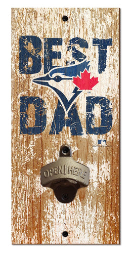 Fan Creations Home Decor Toronto Blue Jays  Best Dad Bottle Opener