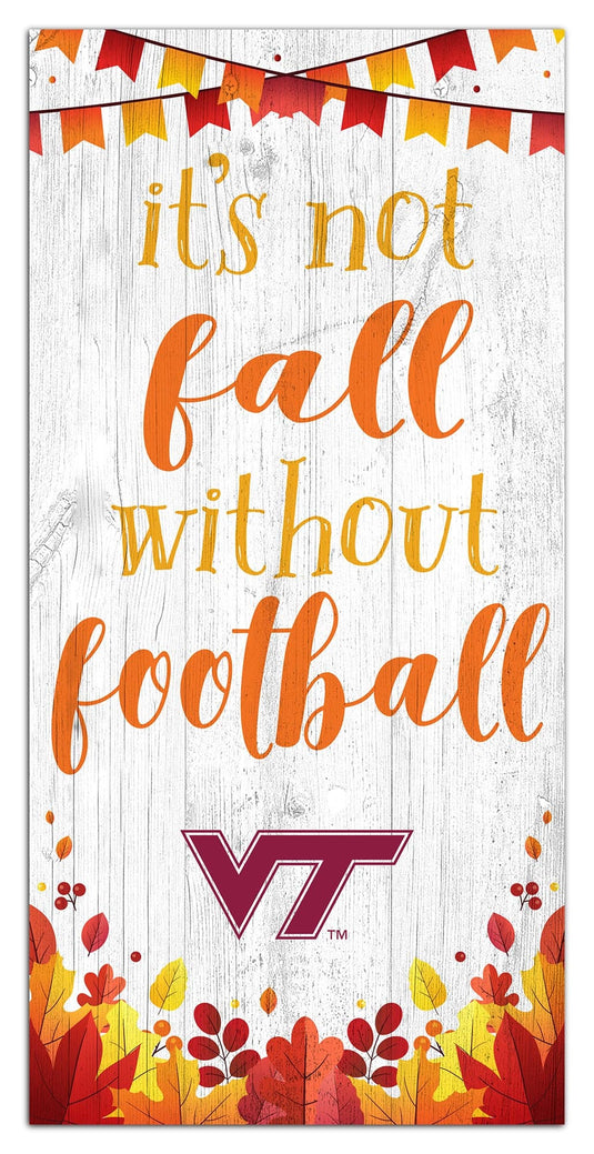 Fan Creations Holiday Home Decor Virginia Tech Not Fall Without Football 6x12