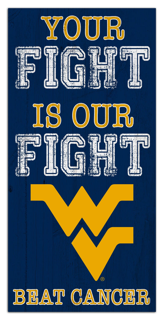 Fan Creations Home Decor West Virginia Your Fight Is Our Fight 6x12