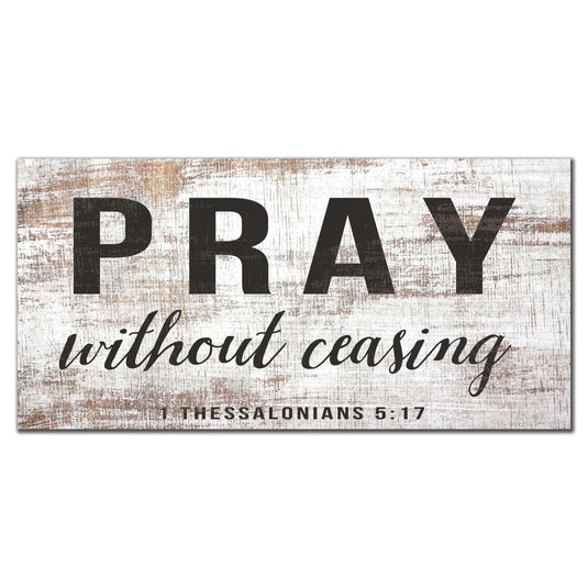 Fan Creations 6x12 Religious Wood Pray Without Ceasing 6x12