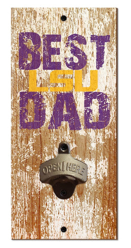 Fan Creations Home Decor LSU  Best Dad Bottle Opener