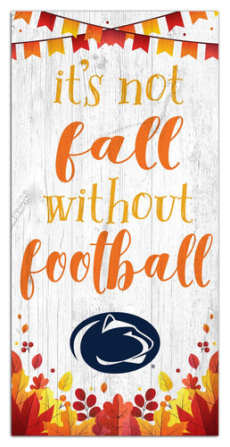 Fan Creations Holiday Home Decor Penn State Not Fall Without Football 6x12