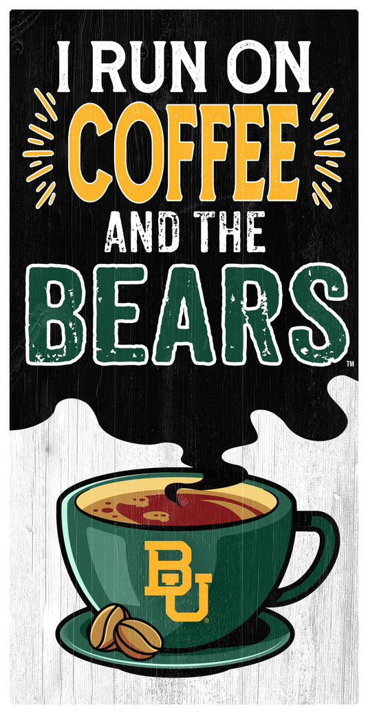 Fan Creations Home Decor Baylor I Run On Coffee 6x12