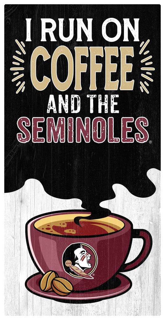 Fan Creations Home Decor Florida State I Run On Coffee 6x12