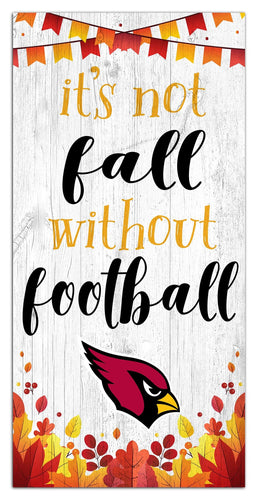Fan Creations Holiday Home Decor Arizona Cardinals Not Fall Without Football 6x12