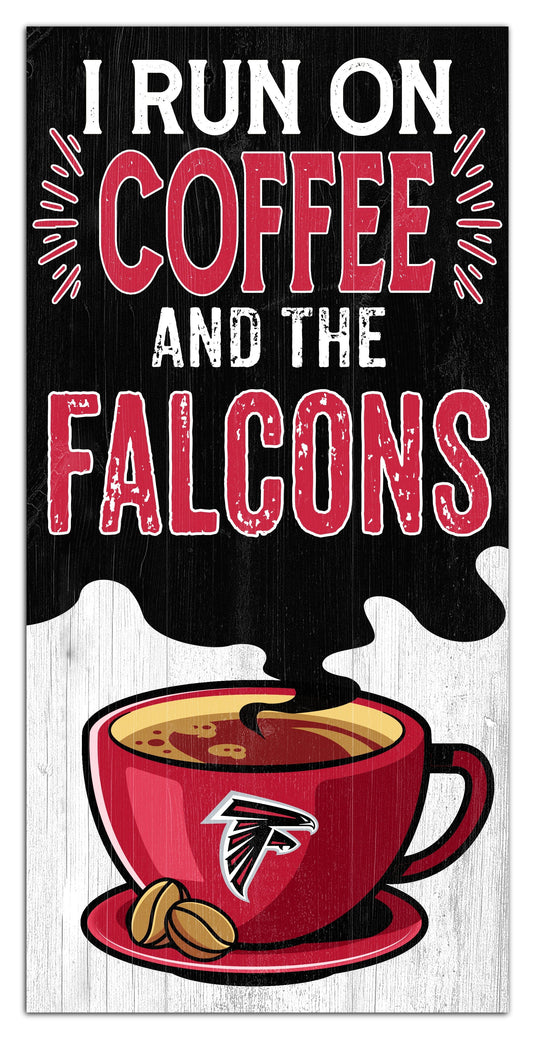 Fan Creations Home Decor Atlanta Falcons I Run On Coffee 6x12