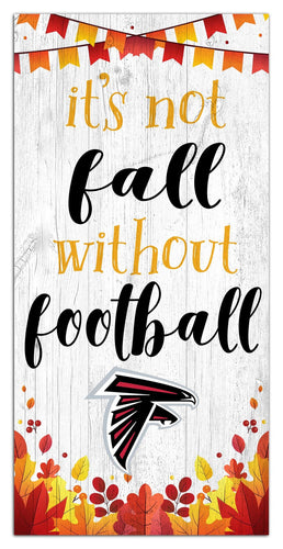 Fan Creations Holiday Home Decor Atlanta Falcons Not Fall Without Football 6x12