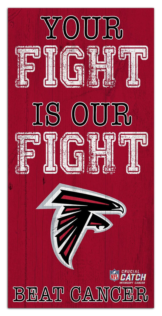 Fan Creations Home Decor Atlanta Falcons Your Fight Is Our Fight 6x12