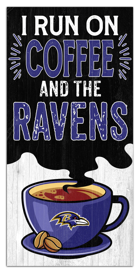 Fan Creations Home Decor Baltimore Ravens I Run On Coffee 6x12