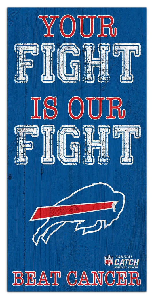 Fan Creations Home Decor Buffalo Bills Your Fight Is Our Fight 6x12