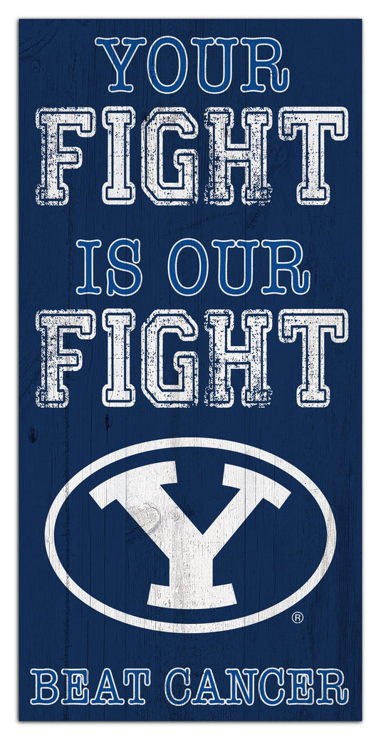Fan Creations Home Decor BYU Your Fight Is Our Fight 6x12