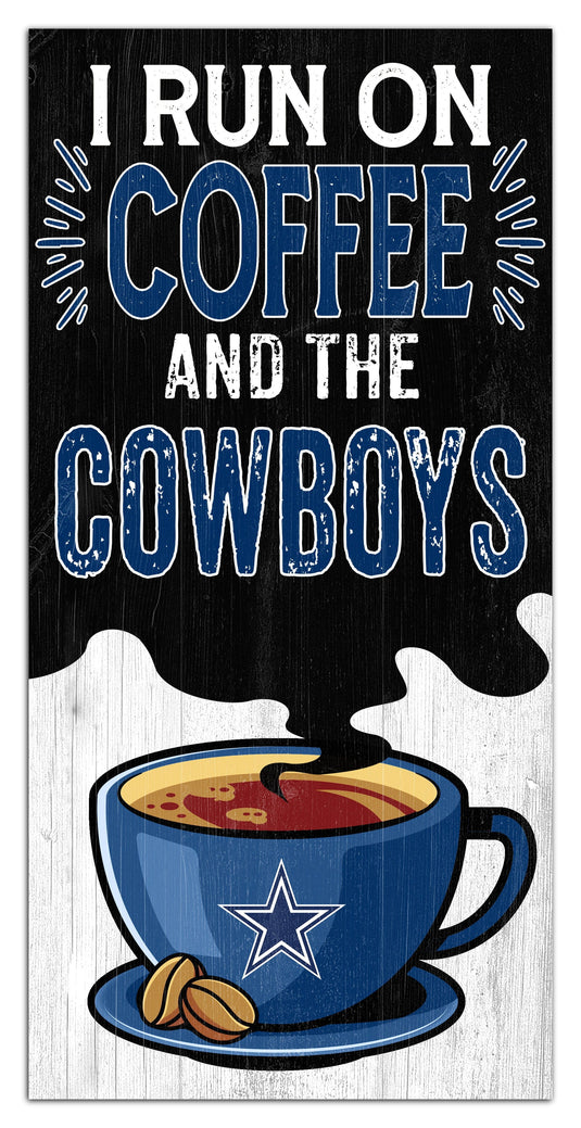 Fan Creations Home Decor Dallas Cowboys I Run On Coffee 6x12