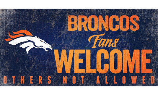 Fan Creations 6x12 Sign Denver Broncos Fans Welcome Sign