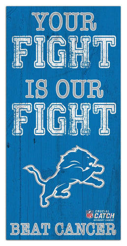 Fan Creations Home Decor Detroit Lions Your Fight Is Our Fight 6x12