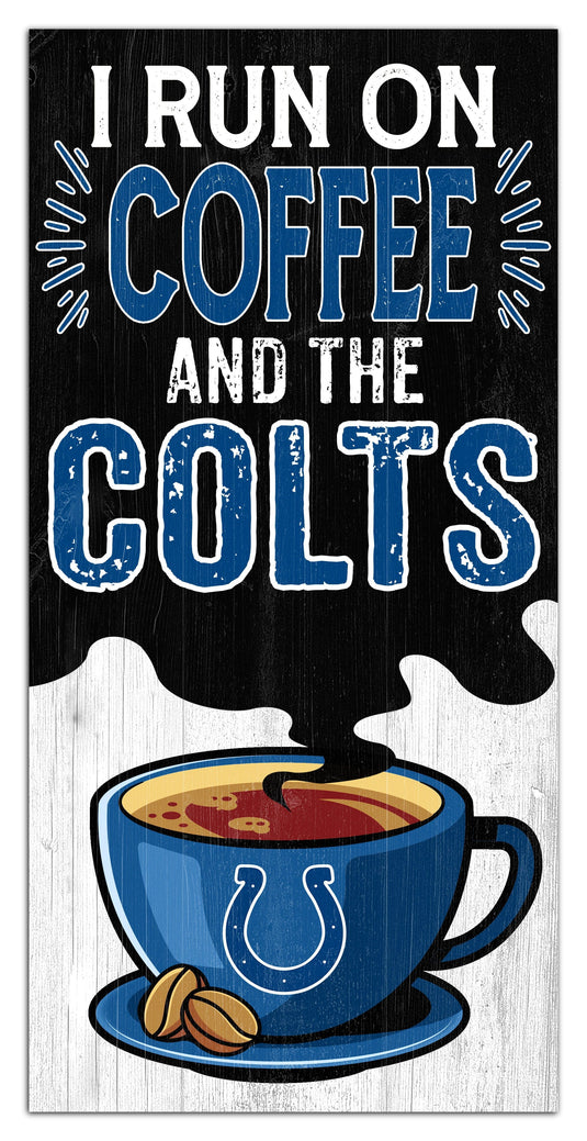 Fan Creations Home Decor Indianapolis Colts I Run On Coffee 6x12