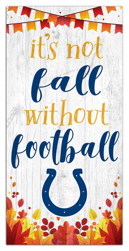 Fan Creations Holiday Home Decor Indianapolis Colts Not Fall Without Football 6x12