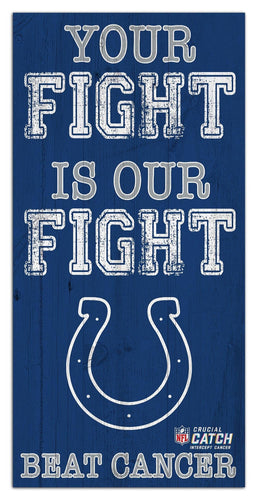 Fan Creations Home Decor Indianapolis Colts Your Fight Is Our Fight 6x12