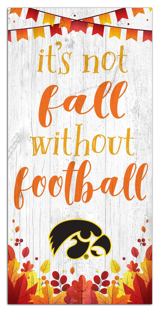Fan Creations Holiday Home Decor Iowa Not Fall Without Football 6x12