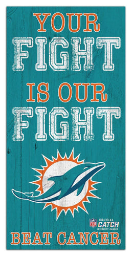 Fan Creations Home Decor Miami Dolphins Your Fight Is Our Fight 6x12