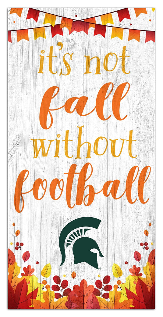 Fan Creations Holiday Home Decor Michigan State Not Fall Without Football 6x12
