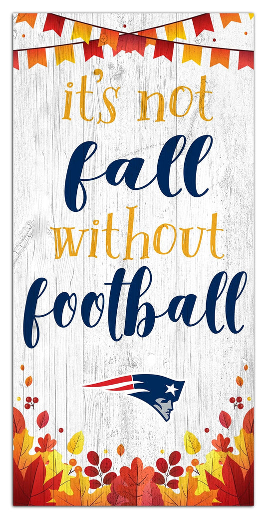 Fan Creations Holiday Home Decor New England Patriots Not Fall Without Football 6x12