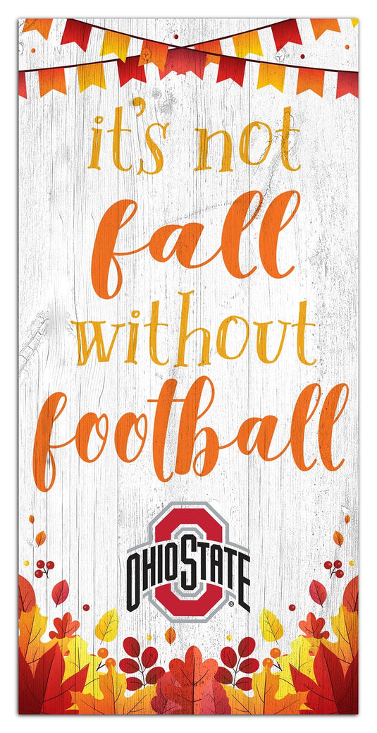 Fan Creations Holiday Home Decor Ohio State Not Fall Without Football 6x12