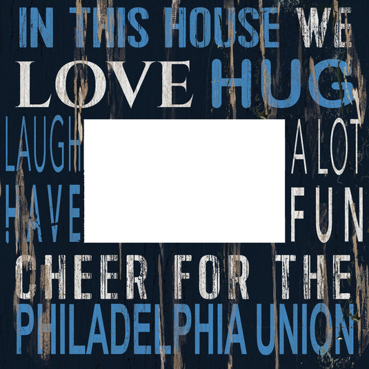 Fan Creations Home Decor Philadelphia Union  In This House 10x10 Frame