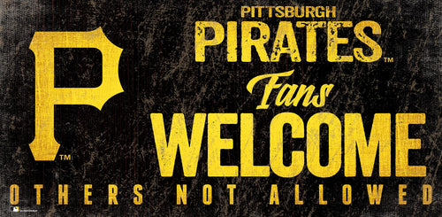 Fan Creations 6x12 Sign Pittsburgh Pirates Fans Welcome Sign