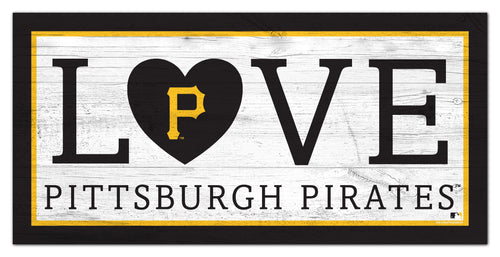 Fan Creations 6x12 Sign Pittsburgh Pirates Love 6x12 Sign