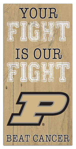 Fan Creations Home Decor Purdue Your Fight Is Our Fight 6x12