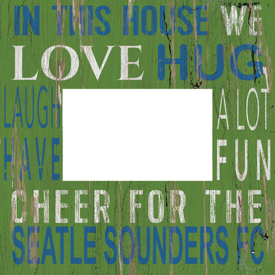Fan Creations Home Decor Seattle Sounders FC  In This House 10x10 Frame