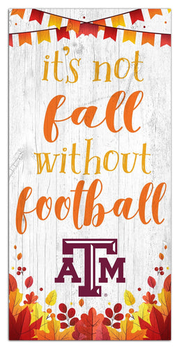 Fan Creations Holiday Home Decor Texas A&M Not Fall Without Football 6x12