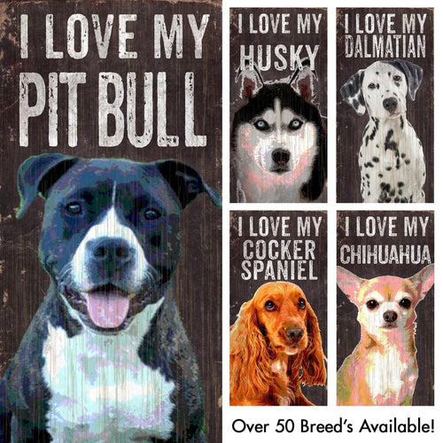 I Love My Dog 6x12 Sign