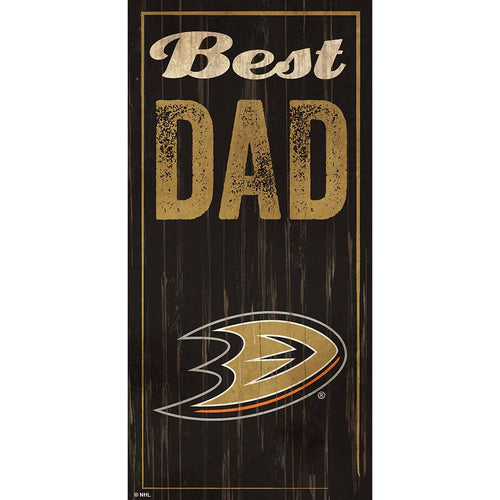 Fan Creations 6x12 Vertical Anaheim Ducks Best Dad 6x12 Sign