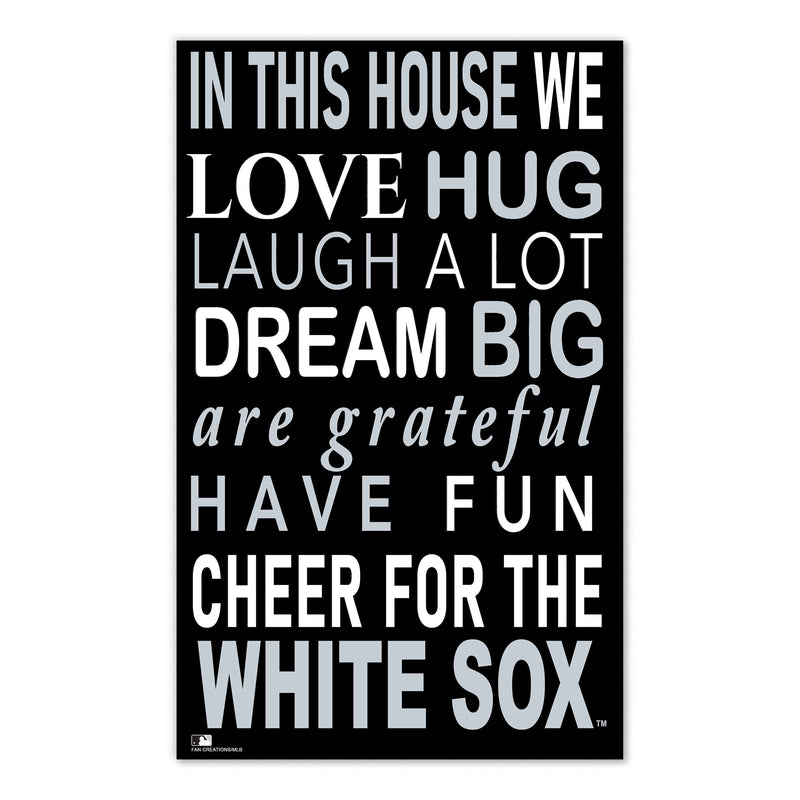 Load image into Gallery viewer, Fan Creations MLB Chicago White Sox in This House 11x19 Wall Decor
