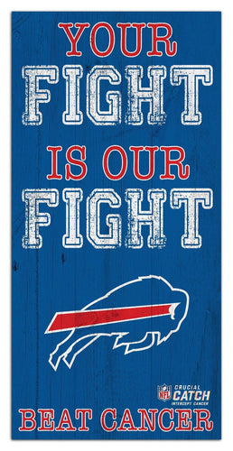 Fan Creations Home Decor Buffalo Bills Your Fight Is Our Fight 6x12