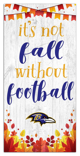 Fan Creations Holiday Home Decor Baltimore Ravens Not Fall Without Football 6x12