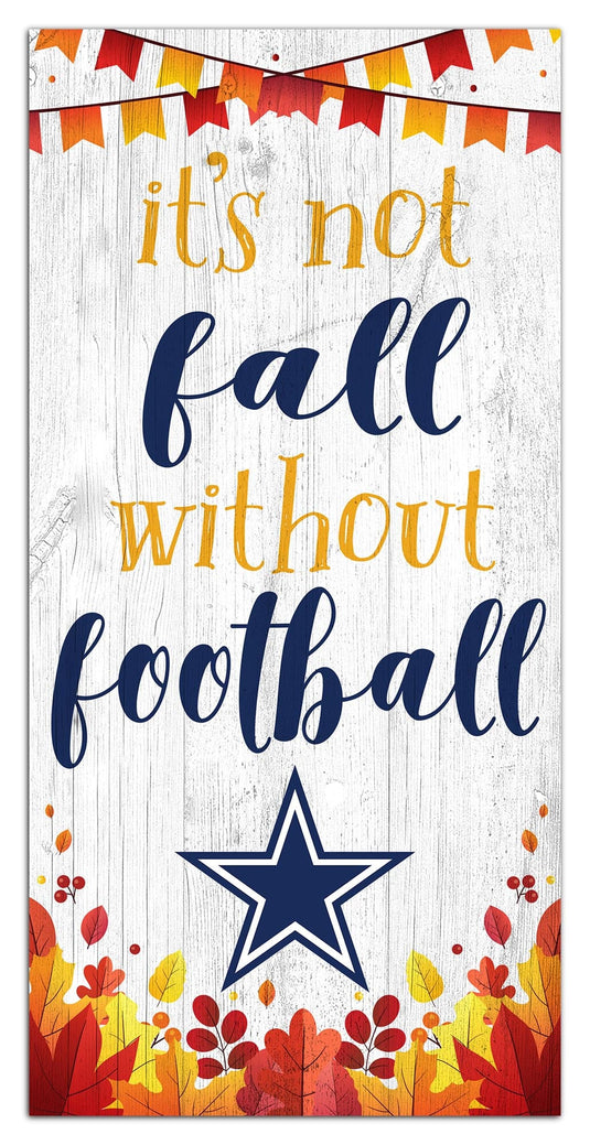 Fan Creations Holiday Home Decor Dallas Cowboys Not Fall Without Football 6x12