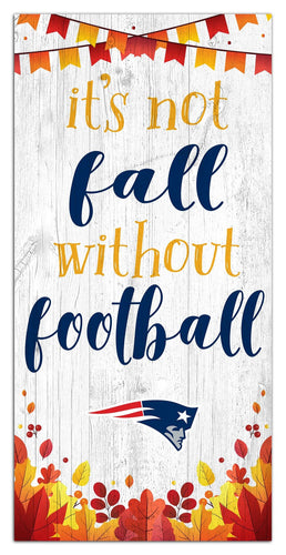 Fan Creations Holiday Home Decor New England Patriots Not Fall Without Football 6x12