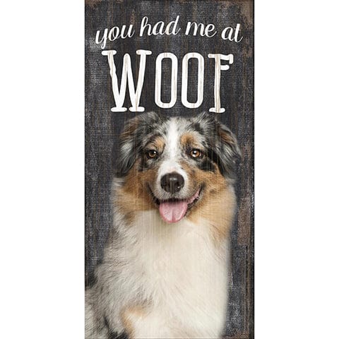 Load image into Gallery viewer, Fan Creations 6x12 Pet Australian Shepherd You Had Me At Woof 6x12
