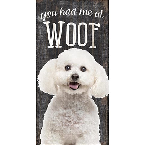 Load image into Gallery viewer, Fan Creations 6x12 Pet Bichon Frise You Had Me At Woof 6x12
