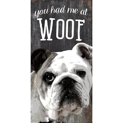 Load image into Gallery viewer, Fan Creations 6x12 Pet Bulldog You Had Me At Woof 6x12
